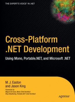 Hardcover Cross-Platform .Net Development: Using Mono, Portable .Net, and Microsoft .Net Book