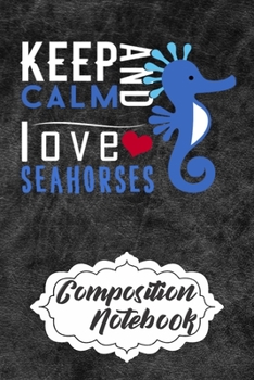Paperback Composition Notebook: 110 Blank Lined Papers - 6x9 Personalized Customized Sea horse Composition Notebook Journal Gift For Sea horse Lovers Book