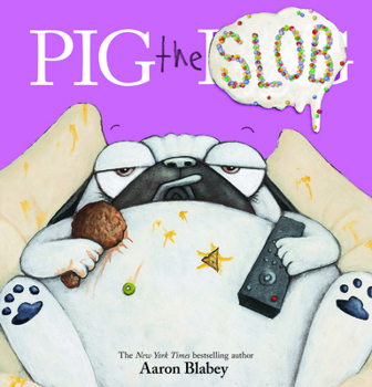 Pig the Slob - Book #8 of the Pig the Pug