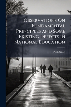 Paperback Observations On Fundamental Principles and Some Existing Defects in National Education Book
