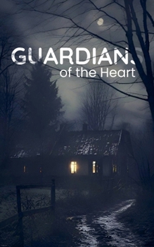 Guardian Of The Heart