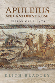 Hardcover Apuleius and Antonine Rome: Historical Essays Book