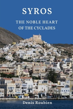 Paperback Syros. The noble heart of the Cyclades Book