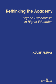 Hardcover Rethinking the Academy: Beyond Eurocentrism in Higher Education Book