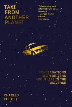 Paperback Taxi from Another Planet: Conversations with Drivers about Life in the Universe Book