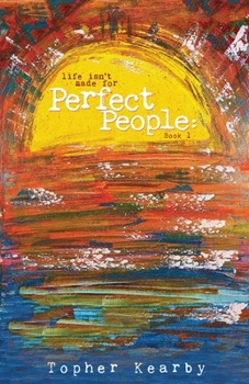 Paperback Life Isn't Made For Perfect People: Book 1 Book