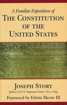 Hardcover A Familiar Exposition of the Constitution of the United States Book