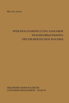 Paperback Spektraldarstellung Linearer Transformationen Des Hilbertschen Raumes [German] Book