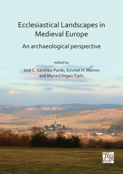 Paperback Ecclesiastical Landscapes in Medieval Europe: An Archaeological Perspective Book