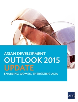 Paperback Asian Development Outlook 2015 Update: Enabling Women, Energizing Asia Book