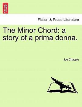 Paperback The Minor Chord: A Story of a Prima Donna. Book