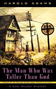 The Man Who Was Taller Than God (Carl Wilcox Mysteries (Paperback)) - Book #9 of the Carl Wilcox
