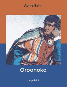 Oroonoko: Large Print