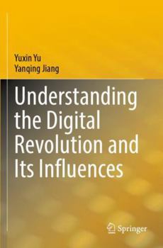 Paperback Understanding the Digital Revolution and Its Influences Book