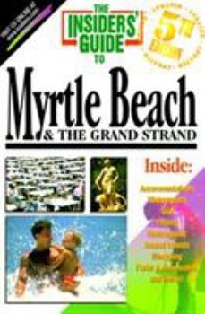 Paperback The Insiders' Guide to Myrtle Beach & the Grand Strand Book