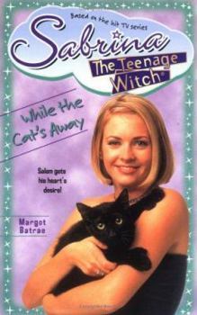 While the Cat's Away (Sabrina, the Teenage Witch (Numbered Paperback)) - Book #25 of the Sabrina, teismeline nõid