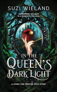 In the Queen's Dark Light (Down the Twisted Path)