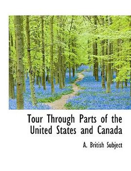 Paperback Tour Through Parts of the United States and Canada Book