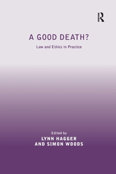 Paperback A Good Death?: Law and Ethics in Practice Book