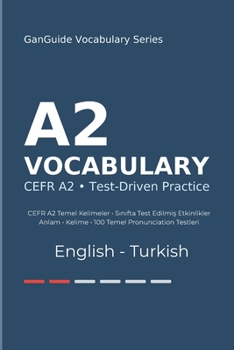 Paperback GanGuide A2 İngilizce Kelimeler: CEFR A2 Seviyesi Tüm Kelimeler - Testler ve Pronunciation Book