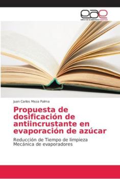 Paperback Propuesta de dosificación de antiincrustante en evaporación de azúcar [Spanish] Book