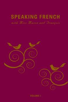 Hardcover Speaking French with Miss Mason, Volume 1 Book