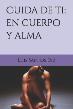 Paperback Cuida de ti: en cuerpo y alma [Spanish] Book
