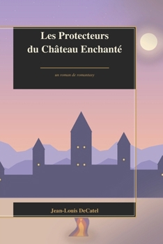 Paperback Les Protecteurs du Château Enchantée [French] Book