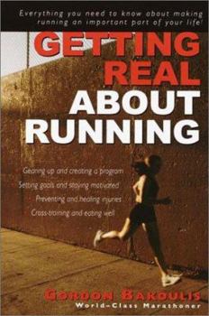 Paperback Getting Real about Running: Expert Advice on Being a Committed Athlete Book