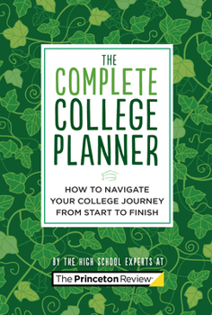 Diary The Complete College Planner: How to Navigate Your Journey to College from Start to Finish Book