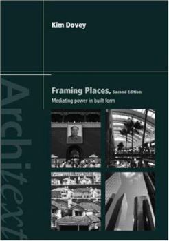 Paperback Framing Places: Mediating Power in Built Form Book