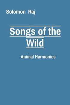 Paperback Songs of the Wild: Animal Harmonies Book