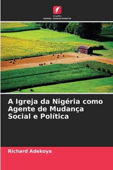 Paperback A Igreja da Nigéria como Agente de Mudança Social e Política [Portuguese] Book