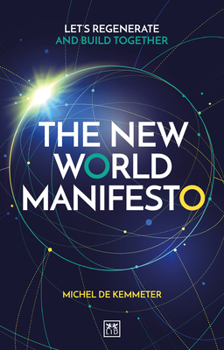 Paperback The New World Manifesto: Let's Regenerate and Build Together Book
