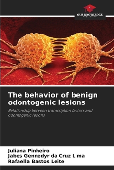 Paperback The behavior of benign odontogenic lesions Book