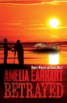 Paperback Amelia Earhart Betrayed Book