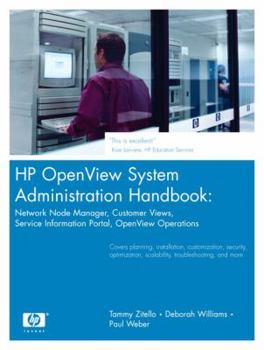 Paperback HP Openview System Administration Handbook: Network Node Manager, Customer Views, Service Information Portal, HP Open View Operations Book
