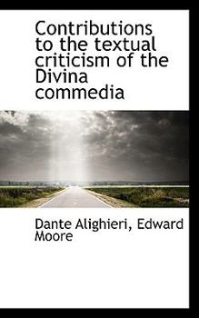 Paperback Contributions to the Textual Criticism of the Divina Commedia Book