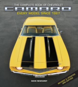 Hardcover The Complete Book of Chevrolet Camaro, Revised and Updated 3rd Edition: Every Model Since 1967 Book