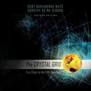 Paperback The Crystal Grid: Five Steps to the Fifth Dimension Book