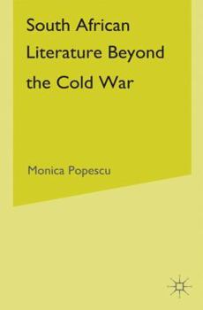 Hardcover South African Literature Beyond the Cold War Book