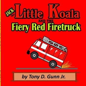 Paperback Jack the Little Koala and the Fiery Red Firetruck Book