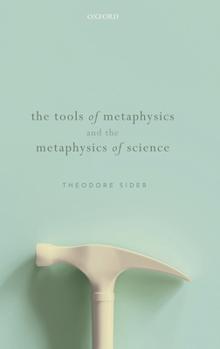 Hardcover The Tools of Metaphysics and the Metaphysics of Science Book