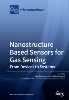 Paperback Nanostructure Based Sensors for Gas Sensing: from Devices to Systems Book
