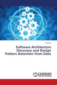 Paperback Software Architecture Discovery and Design Pattern Detection from Data Book