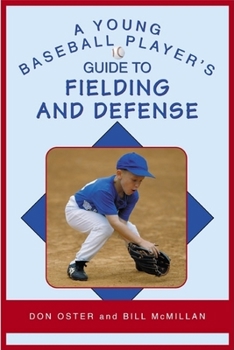 Paperback A Young Baseball Player's Guide to Fielding and Defense Book