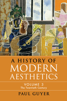 Paperback A History of Modern Aesthetics: Volume 3, the Twentieth Century Book