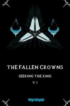 Paperback The Fallen Crowns: Seeking the King Book