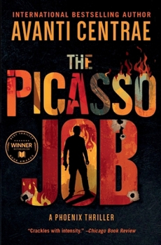 The Picasso Job - A Phoenix Thriller: A Phoenix Thriller