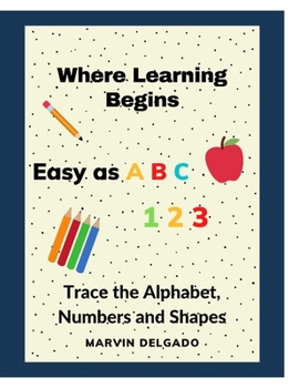 Paperback Where Learning Begins: Trace the Alphabet, Numbers and Shapes Book